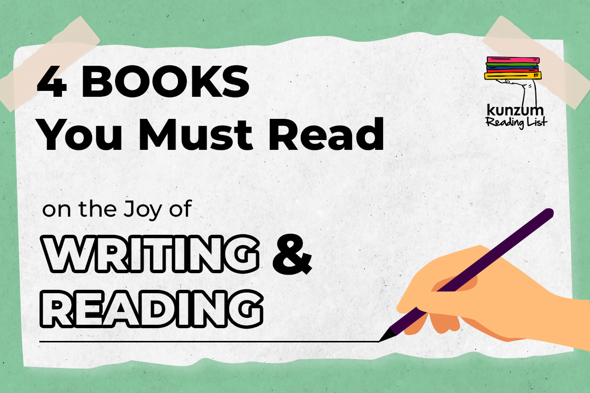 A Bookworm’s Reading List: 4 Books on the Joys of Reading and Writing by Beloved Authors