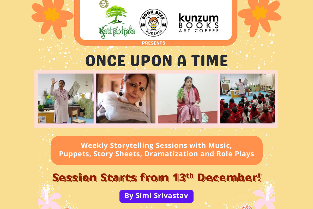 Once Upon a Time: Weekly Storytelling Sessions for Kids by Kathashala’s Simi Srivastav
