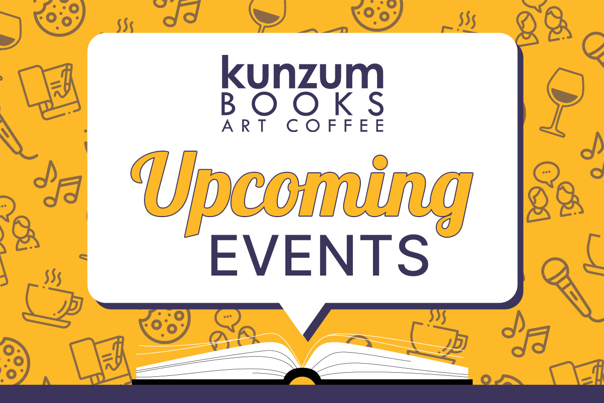 Mark your Calendars: Book Launches, Signings, Workshops, Author Talks & More Coming Up at Kunzum