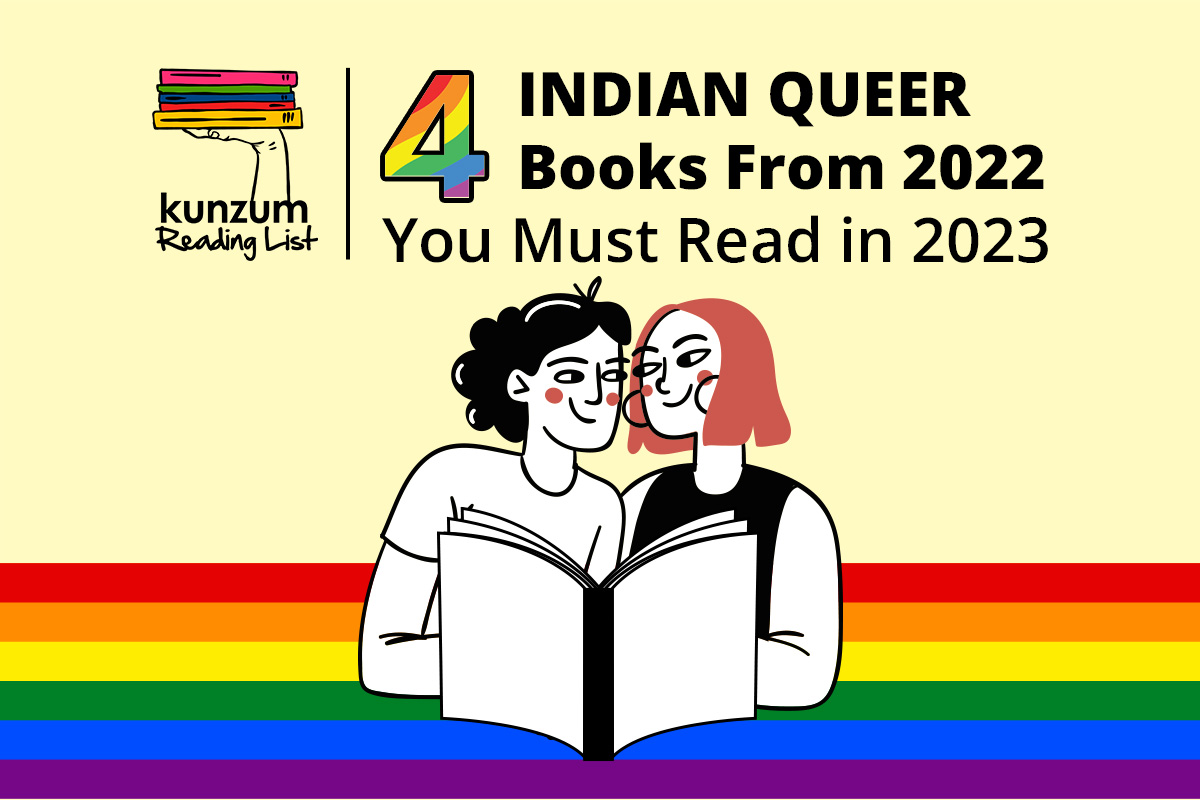 Queer Reading List: Four Non-fiction Books by Indians from 2022 that You Should Get from Kunzum This Year
