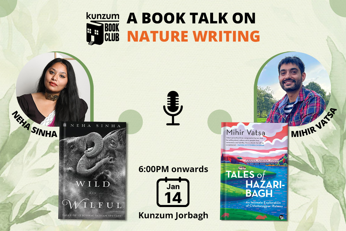 Kunzum Book Club: Meet Authors Neha Sinha and Mihir Vatsa as They Discuss Nature Writing in a Unique Book Talk