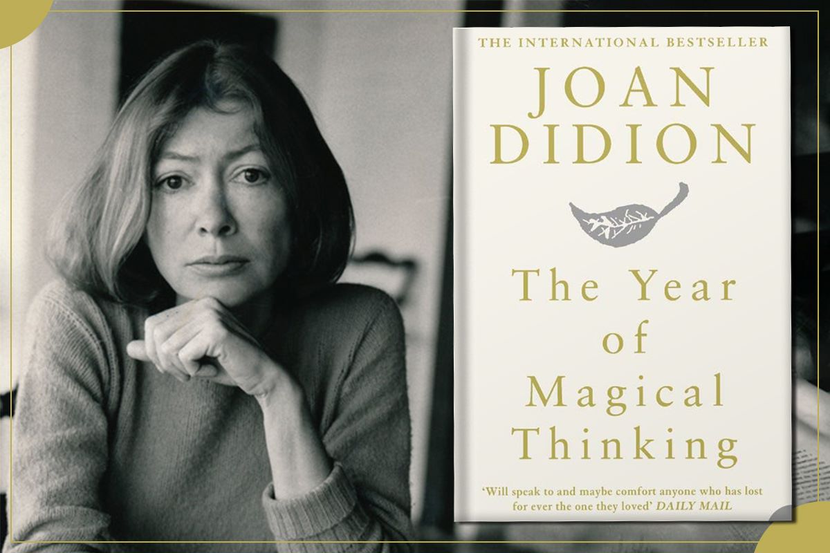 The Year of Magical Thinking: How Reading Joan Didion Helped Me Cope with Loss and Articulate Grief