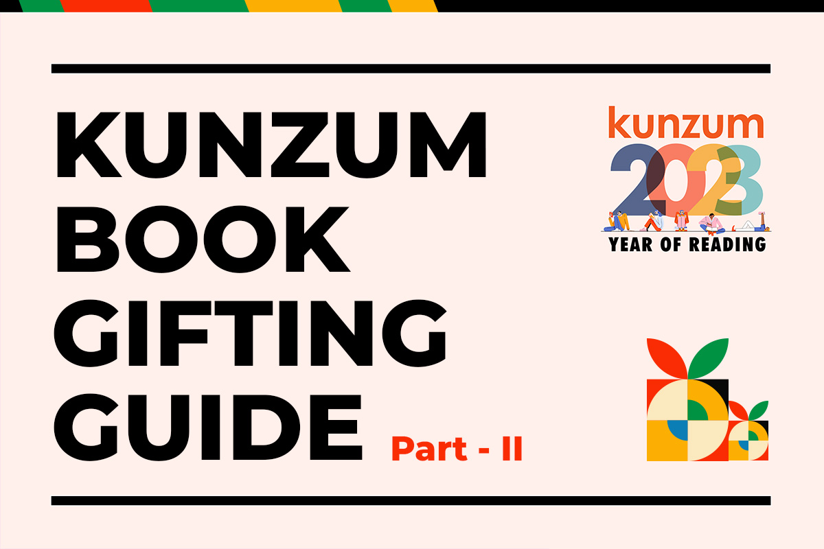 The Kunzum Gifting Guide – Part 2: Give Meaningful Books to Friend, Family, and Foe in 2023!