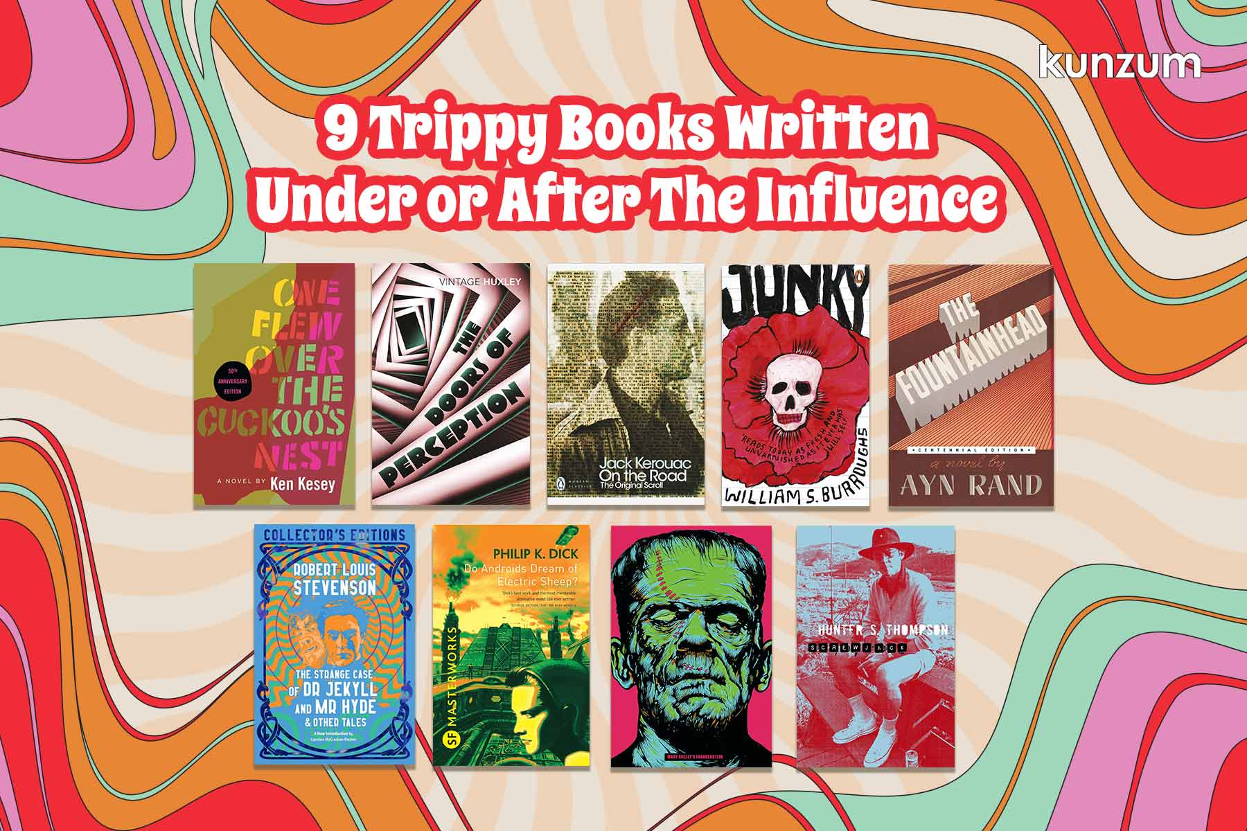 9 Trippy Books Written Under or After The Influence